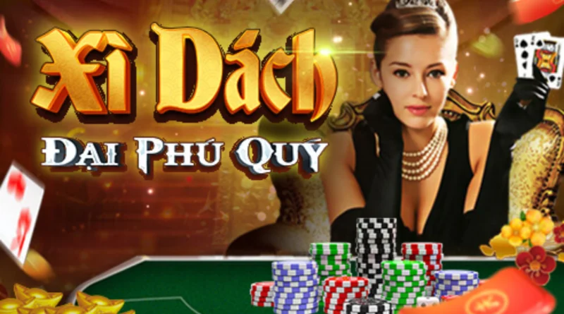 Lam Chu Tro Choi Xi Dach Dai Phu Quy Tai Debet