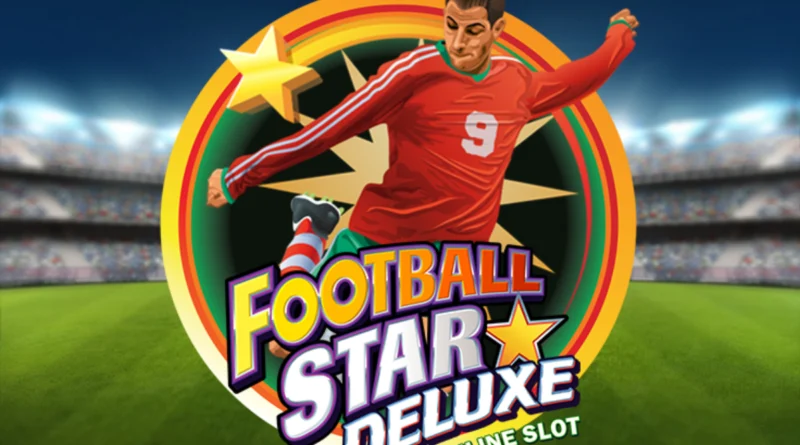 Co Hoi Chien Thang Lon Football Star Deluxe Tai Debet