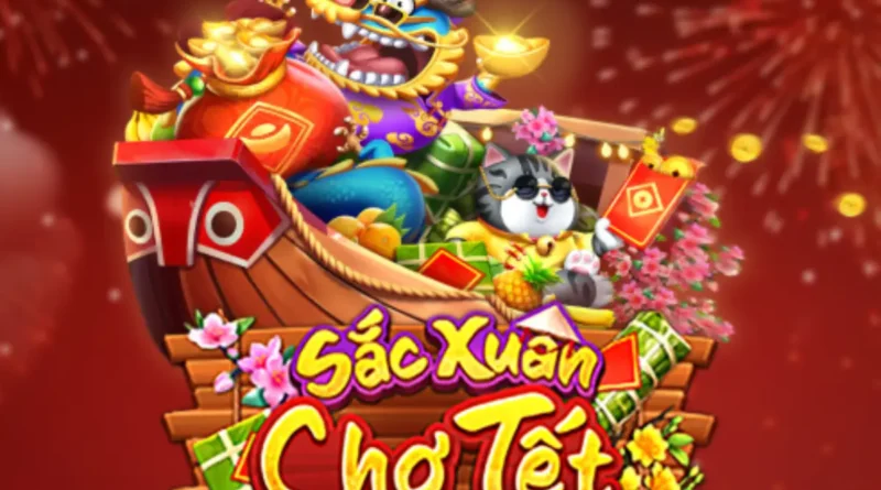 Trai Nghiem Phong Tuc Tet Voi Game No Hu Sac Xuan Chi Co Tai Debet